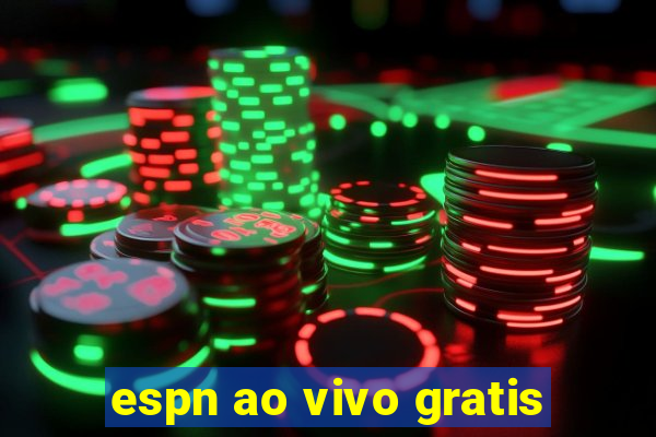 espn ao vivo gratis